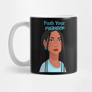 Push Your Imagination Mug